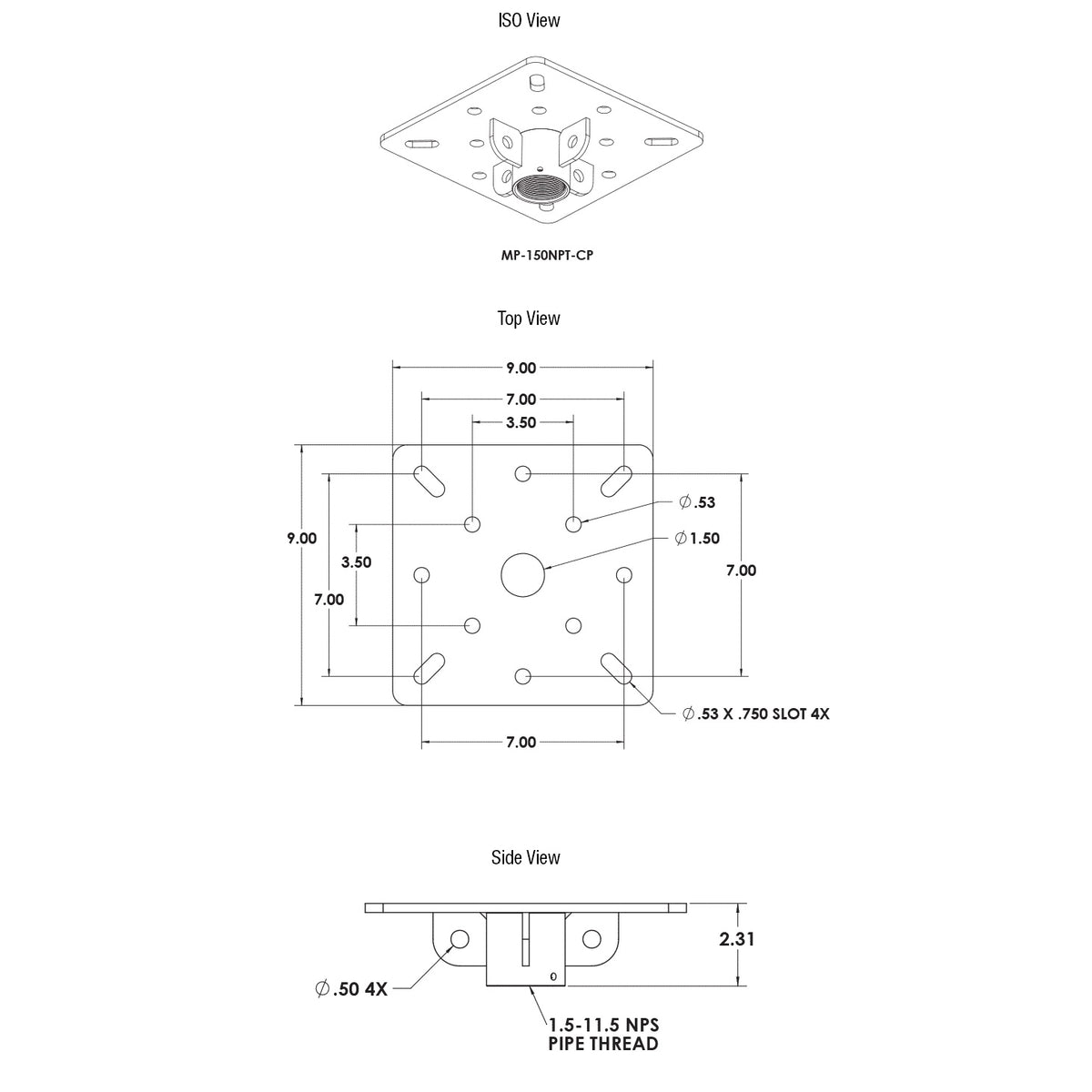 MP-150-115-CM ceiling mount technical drawing with ISO, top and side views, 9.00 inch square plate, 7.00 inch slotted hole pattern and 1.5-11.5 NPS pipe thread, Adaptive Technologies
