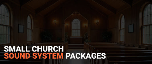 Small Church Sound System Packages: What to Buy at Every Budget