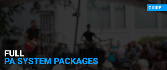 Full PA System Packages: From Bar Stage to Touring Rig