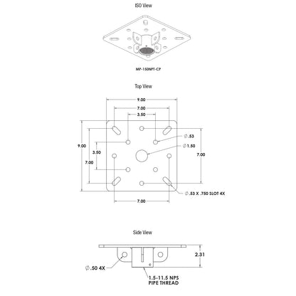 MP-150-115-CM ceiling mount technical drawing with ISO, top and side views, 9.00 inch square plate, 7.00 inch slotted hole pattern and 1.5-11.5 NPS pipe thread, Adaptive Technologies