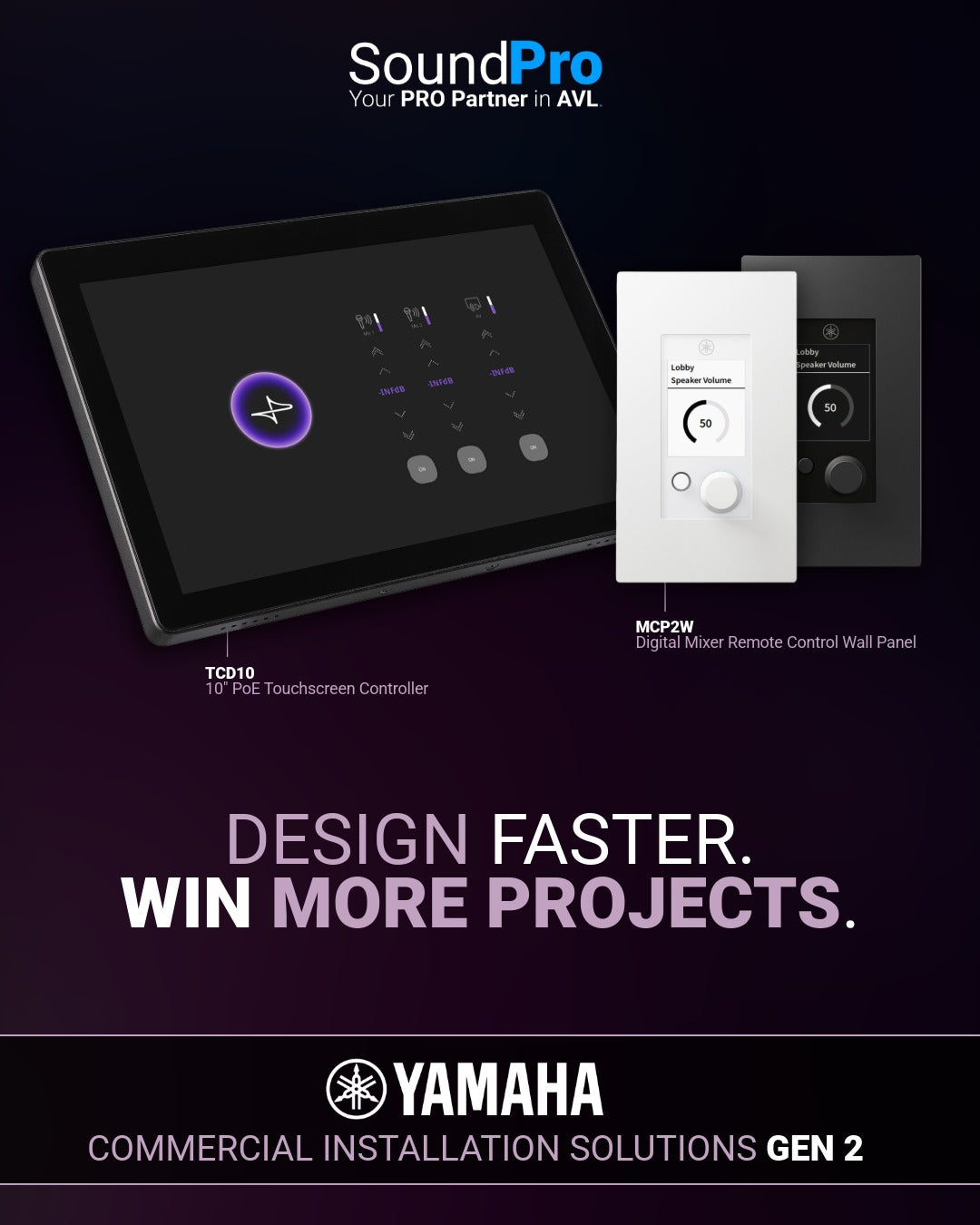 Yamaha Design Faster. Win More Projects. Commercial Installation Solutions Gen 2